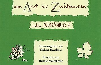 Weinviertlerisch von Arnt bis Zwidawurzn