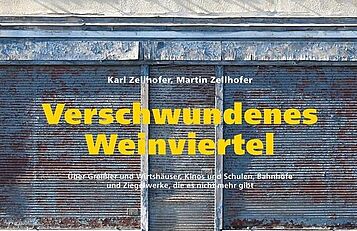 Verschwundenes Weinviertel