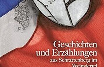 Geschichten und Erzählungen aus Schrattenberg im Weinviertel