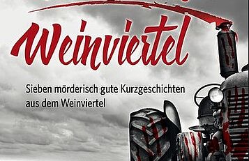 Mörderisches Weinviertel