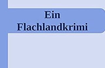 Ein Flachlandkrimi