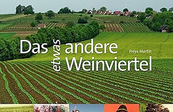 Das etwas andere Weinviertel