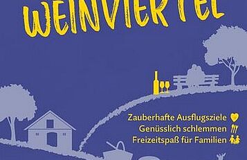 Lieblingsplätze Weinviertel